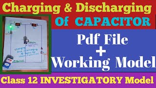 Charging amp Discharging of Capacitor  Physics Working Model  Class12 [upl. by Leamiba322]