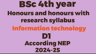 information technology D1 syllabus with practicalBSc 4th yearAccording NEP 202425 [upl. by Ibloc929]