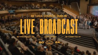 LIVE BetaniaChurchDublin [upl. by Htebazle983]