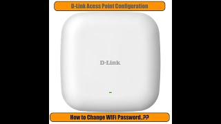 Complete Guide to DLink Access Point Configurationquot [upl. by Cirala]