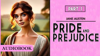 Pride and Prejudice  Part 1 AUDIOBOOK [upl. by Ennairej906]