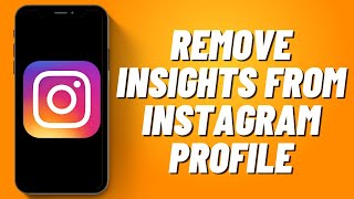 How to Remove Insights From Instagram Profile 2023 [upl. by Adnala]