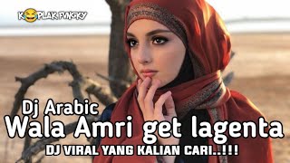 DJ ARABIC  WALA AMRI GET LAGENTA  REMIX FULL BASS VIRALL TIKTOK 2024  Koplak fvngky [upl. by Cofsky]