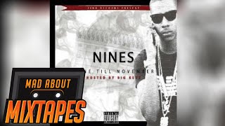 Nines  Big Keyz Intro Gone Till November MADABOUTMIXTAPE [upl. by Anwahs803]