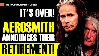 ITS OVER AEROSMITH ANNOUNCES THEIR RETIREMENT [upl. by Elleirua837]