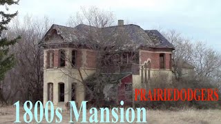 Backroad Exploration Abandoned 1800s Mansion in the Prairies 30 [upl. by Dnomrej]