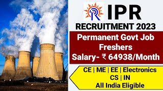 IPR Recruitment 2023FresherPermanent JobDAE IPR Recruitment 2023IPR Vacancy 2023IPR Notification [upl. by Shina685]