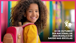 10 de outubro – Dia Nacional de Segurança e Saúde nas Escolas [upl. by Graubert]