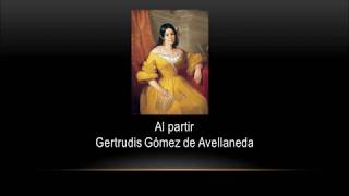 Al partir de Gertrudis Gómez de Avellaneda [upl. by Eneryc425]