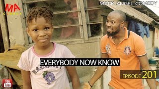 EVERYBODY NOW KNOW Mark Angel Comedy Episode 201 [upl. by Mcdermott977]