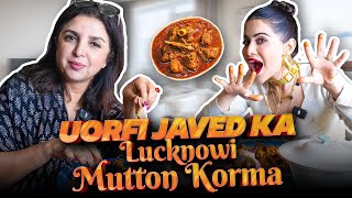 Uorfi Javed Ne Apni Sisters Ke Saath Banaya Authentic Lucknowi Mutton Korma  FarahKhanK [upl. by Hyozo]