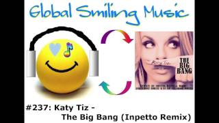 Katy Tiz  The Big Bang Inpetto Remix [upl. by Occer]