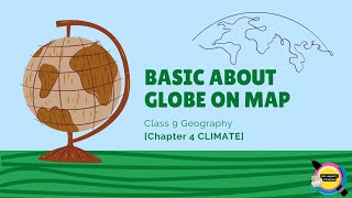 Climate Class 9 Chapter 4 Understanding the concept of globe on the map  SST Expert Classes [upl. by Notlek]