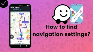 How to find navigation settings on Waze  Waze Tips [upl. by Heurlin369]