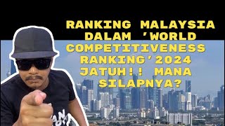 RANKING MALAYSIA DI DALAM WORLD COMPETITIVENESS RANKING JATUH DI MANAKAH SILAPNYA [upl. by Seagrave370]