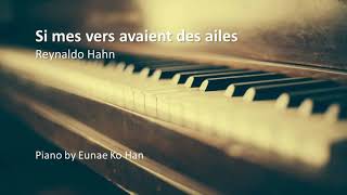 Si mes vers avaient des ailes – R Hahn Piano Accompaniment [upl. by Olin]