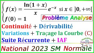 Examen National 2023 SM  Etude de Fonction  Les Suites Numériques [upl. by Nniroc153]