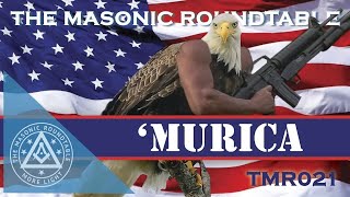 RERUN Murica Freemasonry and the American Revolution  TMR 21 [upl. by Drofyar]