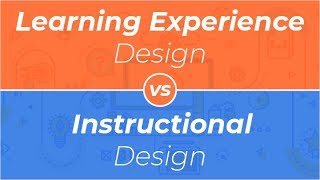 Webinar Learning Experience Design vs Instructional Design [upl. by Enitnelav117]