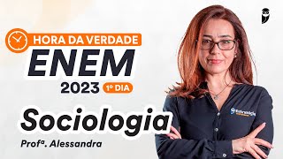 Hora da Verdade ENEM 2023 1º Dia  Sociologia  Prof Alê Lopes [upl. by Ariew]