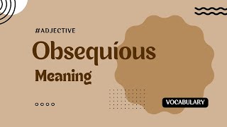 What does Obsequious mean [upl. by Alemak]