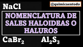 NOMENCLATURA DE SALES HALOIDEAS O HALUROS química educacion chemistry saleshaloideas haluros [upl. by Gnurt]