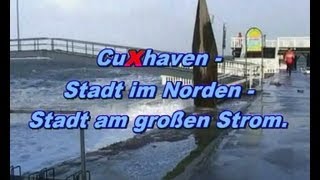 Cuxhaven  Stadt im Norden  Stadt am großen Strom [upl. by Annawik]