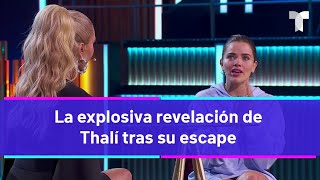 La Casa de los Famosos 4  La explosiva revelación de Thalí tras su escape [upl. by Blatman70]