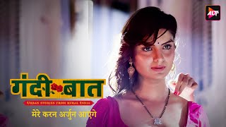 मेरे करन अर्जुन आएंगे  गंदी बात  Gandi Bat  Season2  EP01  Anveshi Jain Flora Saini  Hindi [upl. by Jerol]