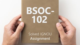 BSOC102 solved assignment 202425  BSOC102 solved assignment 2025  BSOC102 assignment [upl. by Edmon431]