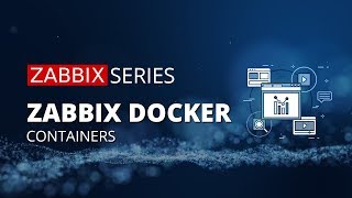 Zabbix Docker Containers [upl. by Marquet]