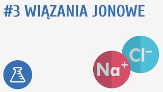 Wiązania jonowe 3  Tworzenie związków chemicznych [upl. by Ettelorahc]