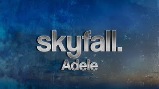 Adele  Skyfall Lyrics [upl. by Racklin831]