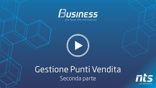 Business Cube  Gestione Punti Vendita  Seconda Parte  NTS Informatica [upl. by Holman]