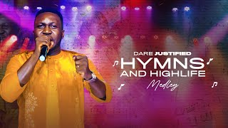 DARE JUSTIFIED HYMNS AND HIGHLIFE MEDLEY [upl. by Ernie]