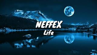 NEFFEX  Life Lyrics [upl. by Enniroc]