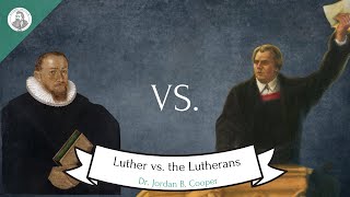 The Luther Vs the Lutherans Thesis [upl. by Alan190]