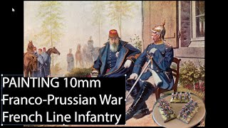 FrancoPrussian War  10mm French Infantry with Speedpaints [upl. by Cthrine]