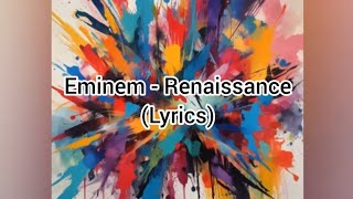 Eminem  Renaissance Lyrics [upl. by Guido806]