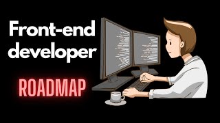 The Frontend developer roadmap [upl. by Maffei]