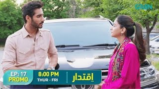 Iqtidar Episode 17 Teaser  Iqtidar Episode 17 Promo  Green TV [upl. by Kora]