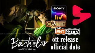 bachelor tamil movie OTT RELEASE IN INdia out side of india official dategv prakash divya bharadhi [upl. by Henn552]