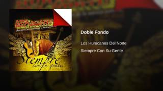 Los Huracanes Del Norte  Doble Fondo [upl. by Aver]