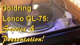 Goldring Lenco GL75 Turntable  Service amp Presentation [upl. by Velleman]