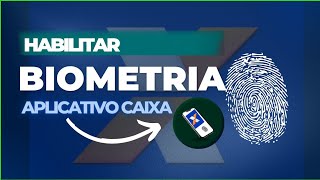 Como Habilitar a Biometria no Aplicativo Caixa 2023 para ter mais Segurança [upl. by Itsud]