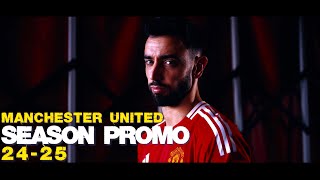 Manchester United  Season Promo 2425 [upl. by Adil]