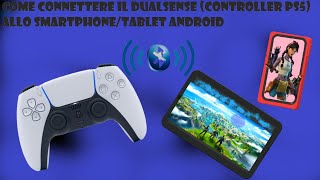 PlayStation Come Connettere Il DualSense Controller PS5 Allo SmartphoneTablet Android [upl. by Kosey]