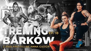 EP18 Trening barków z IFBB PRO Figure Anna Gąsior [upl. by Ahsatan743]