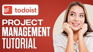 Todoist Tutorial For Beginners  For Project amp Task Management 2024 [upl. by Ezri]