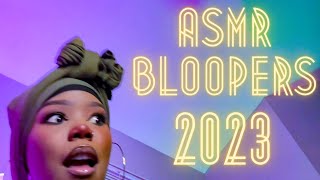 ASMR BLOOPERS ✨2023✨ [upl. by Aisekal654]